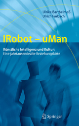 IRobot - uMan - Ulrike Barthelme&szlig;, Ulrich Furbach