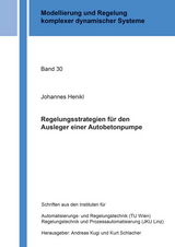 Regelungsstrategien f&uuml;r den Ausleger einer Autobetonpumpe - Johannes Henikl