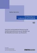 Technisch-wirtschaftliche Bewertung der Stoffstromkonditionierung am Beispiel von NE-Metallkonzentraten aus Rostasche - Stefan Heinrichs