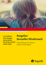 Ratgeber Sexueller Missbrauch - Lutz Goldbeck, Annika M&uuml;nzer, Miriam Rassenhofer, J&ouml;rg M. Fegert, Marc Allroggen