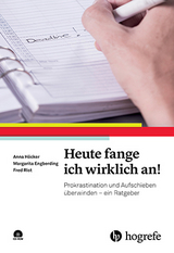 Heute fange ich wirklich an! - Anna H&ouml;cker, Margarita Engberding, Fred Rist