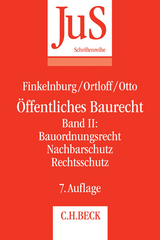 &Ouml;ffentliches Baurecht Band II: Bauordnungsrecht, Nachbarschutz, Rechtsschutz - Klaus Finkelnburg, Karsten Michael Ortloff, Christian-W. Otto