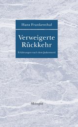 Verweigerte R&uuml;ckkehr - Hans Frankenthal