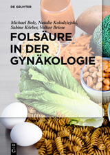 Fols&auml;ure in der Gyn&auml;kologie - Michael Bolz, Natalie Kolodziejski, Sabine K&ouml;rber, Volker Briese