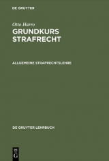 Otto Harro: Grundkurs Strafrecht / Allgemeine Strafrechtslehre - Otto Harro