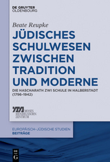 J&uuml;disches Schulwesen zwischen Tradition und Moderne - Beate Reupke