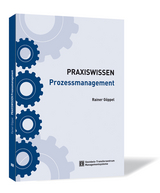 PRAXISWISSEN Prozessmanagement - Rainer G&ouml;ppel
