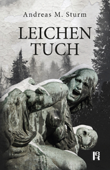 Leichentuch - Sturm, Andreas M.
