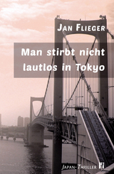 Man stirbt nicht lautlos in Tokyo - Flieger, Jan