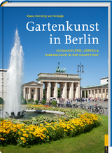 Gartenkunst in Berlin - Klaus-Henning von Krosigk