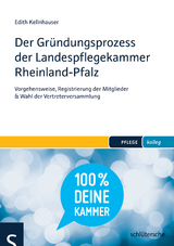Der Gr&uuml;ndungsprozess der Landespflegekammer Rheinland-Pfalz - Edith Kellnhauser