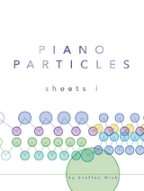 PIANO PARTICLES: Sheets I - 20 Songs for Piano - Steffen Wick