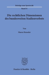Die rechtlichen Dimensionen des bundesweiten Stadionverbots. - Maren Henseler