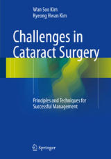 Challenges in Cataract Surgery - Wan Soo Kim, Kyeong Hwan Kim