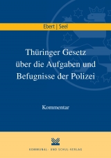 Th&uuml;ringer Gesetz &uuml;ber die Aufgaben und Befugnisse der Polizei - Frank Ebert, Lothar Seel