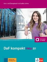 DaF kompakt neu B1 - Birgit Braun, Margit Doubek, Nadja Fügert, Ondřej Kotas, Martina Marquardt Langermann, Martina Nied Curcio, Ilse Sander, Nicole Schäfer, Kathrin Schweiger, Ulrike Trebesius-Bensch, Maik Walter