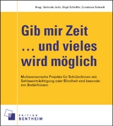 Gib mir Zeit ... und vieles wird m&ouml;glich - Gertrude Jaritz, Birgit Schloffer, Constance Schrenk