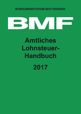 Amtliches Lohnsteuer-Handbuch 2017 - 