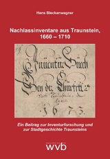 Nachlassinventare aus Traunstein, 1660 &ndash; 1710 - Hans Bleckenwegner