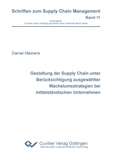 Gestaltung der Supply Chain unter Berücksichtigung ausgewählter Wachstumsstrategien bei mittelständischen Unternehmen - Daniel Meiners