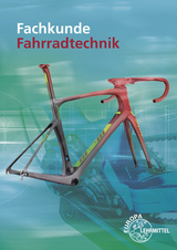 Fachkunde Fahrradtechnik - Ulrich Artmann, R&uuml;diger Bellersheim, Ernst Brust, Michael Gressmann, Franz Herkendell, Dietmar Hertel, Jens Leiner
