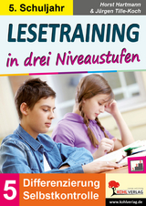 Lesetraining in drei Niveaustufen / Klasse 5 - Horst Hartmann, J&uuml;rgen Tille-Koch