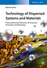 Technology of Dispersed Systems and Materials - Naum B. Uriev, Boris Ouriev