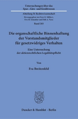 Die organschaftliche Binnenhaftung der Vorstandsmitglieder f&uuml;r gesetzwidriges Verhalten. - Eva Breitenfeld