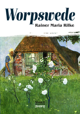 Worpswede - Rainer Maria Rilke