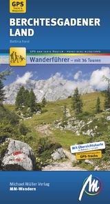 Berchtesgadener Land MM-Wandern Wanderf&uuml;hrer Michael M&uuml;ller Verlag - Bettina Forst