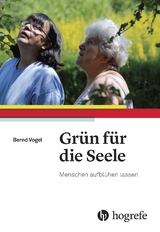 Gr&uuml;n f&uuml;r die Seele - Berndt Vogel