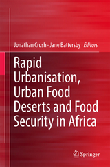 Rapid Urbanisation, Urban Food Deserts and Food Security in Africa - 