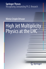 High Jet Multiplicity Physics at the LHC - Mireia Crisp&iacute;n Ortuzar