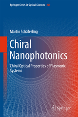 Chiral Nanophotonics - Martin Sch&auml;ferling