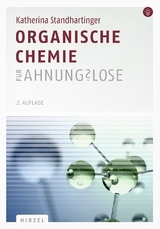 Organische Chemie für Ahnungslose - Katherina Standhartinger