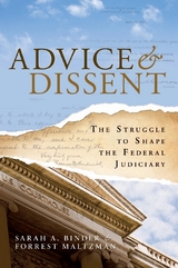 Advice and Dissent -  Sarah A. Binder,  Forrest Maltzman