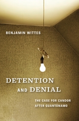 Detention and Denial -  Benjamin Wittes