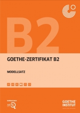 Goethe-Zertifikat B2 &ndash; Modellsatz - Evelyn Frey