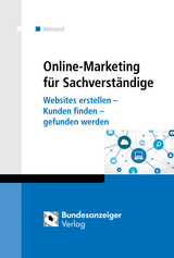 Online-Marketing f&uuml;r Sachverst&auml;ndige - Kim Weinand, Hildegard Reppelmund