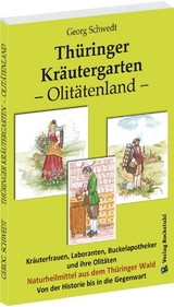 Thüringer Kräutergarten – Olitätenland - Georg Schwedt