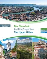 Der Oberrhein - Le Rhin Supérieur - The Upper Rhine - Dallmann, Bernd; Klinkert, Jean