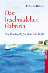 Das Inselmädchen Gabriela - Rebecca Netzel