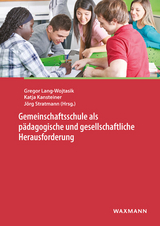 Gemeinschaftsschule als p&auml;dagogische und gesellschaftliche Herausforderung - 