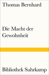 Die Macht der Gewohnheit - Thomas Bernhard