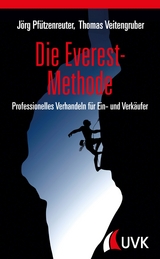 Die Everest-Methode - J&ouml;rg Pf&uuml;tzenreuter, Thomas D. Veitengruber