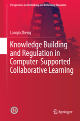 Knowledge Building and Regulation in Computer-Supported Collaborative Learning - Lanqin Zheng