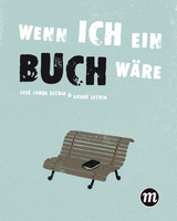 Wenn ich ein Buch w&auml;re... - Jos&eacute; Jorge Letria