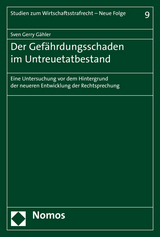 Der Gef&auml;hrdungsschaden im Untreuetatbestand - Sven Gerry G&auml;hler