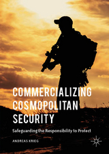 Commercializing Cosmopolitan Security - Andreas Krieg