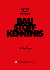 Baustoffkenntnis - Wilhelm Scholz, Harald Knoblauch, Wolfram Hiese
